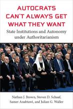 Brown, Schaaf, Anabtawi & Waller: Autocrats Can't Always Get What They Want