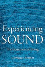 Lawrence Kramer: Experiencing Sound