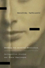 Vatulescu: Reading the Archival Revolution