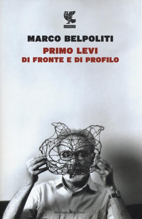 Marco Belpoliti: Primo Levi di fronte e di profilo