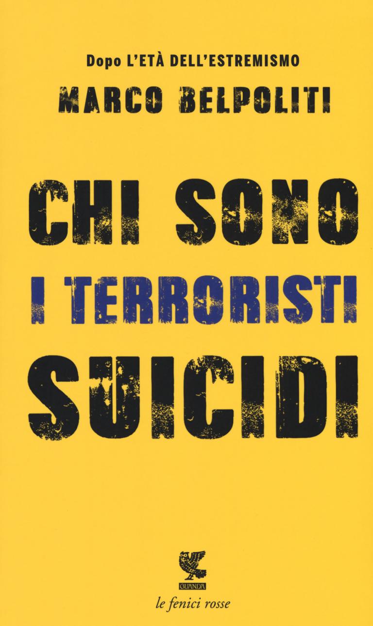 Marco Belpoliti: Chi sono i terroristi suicidi